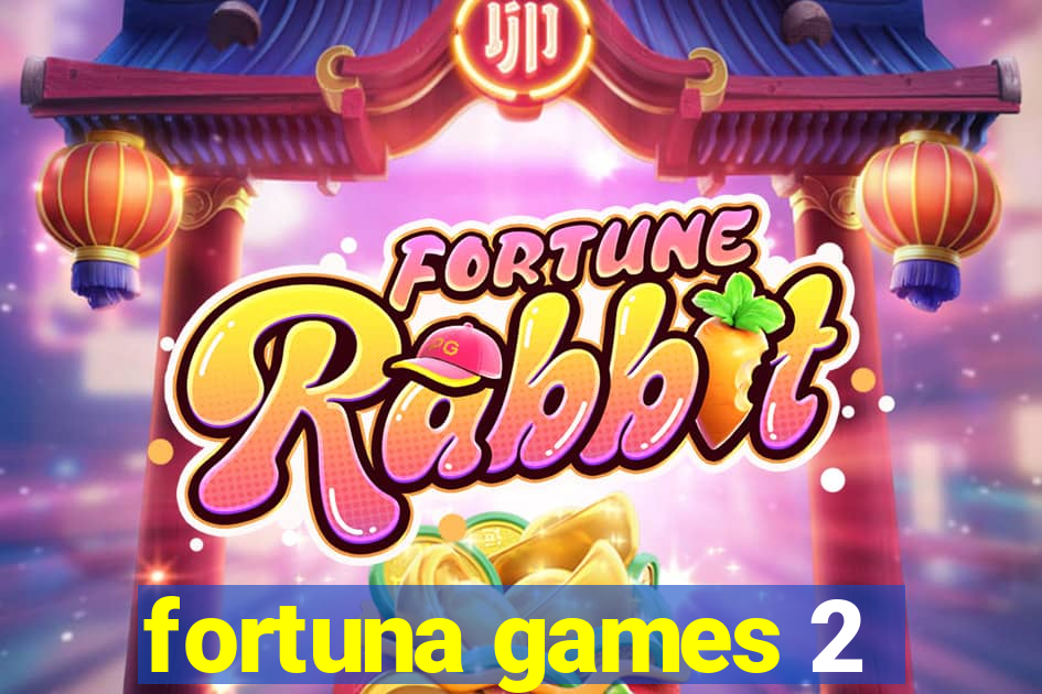 fortuna games 2